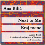 Ana Bilic: Next to me / Kraj mene - Audio Book