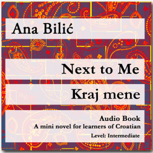 Ana Bilic: Next to me / Kraj mene - Audio Book