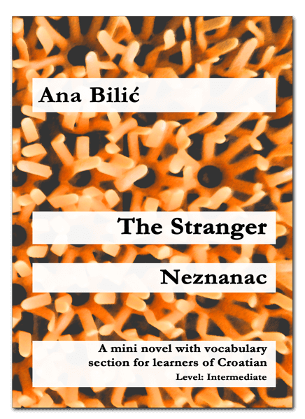 Ana Bilic: The Stranger / Nezanac