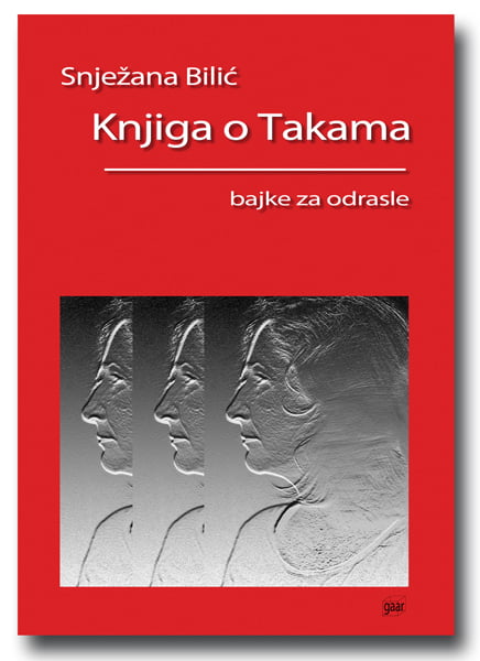Ana Bilić: Knjiga o Takama - bajke za odraslev