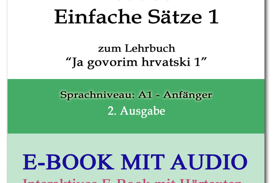 Ana Bilić: Kroatisch Einfache Sätze 1 - interaktives E-Book mit Audio, A1 - Anfänger