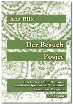 Ana Bilić: Der Besuch / Posjet - Mini Roman